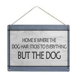Home is Where The Dog Hair Sticks To Everything 16" x 12" (Large) 8