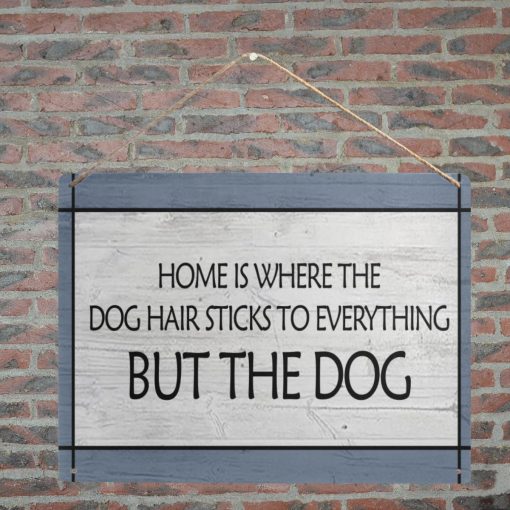 Home is Where The Dog Hair Sticks To Everything 16" x 12" (Large) 3