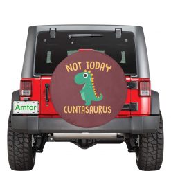 Not Today Cuntasaurus Spare Tire Cover (17") 5