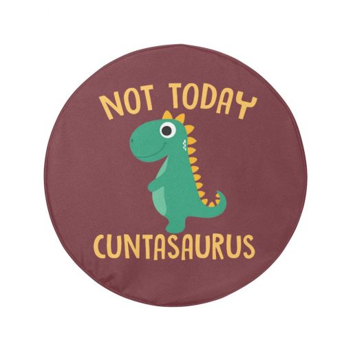 Not Today Cuntasaurus Spare Tire Cover (17") 1