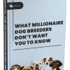 What Millionaire Dog Breeders Don’ Want you to Know E-Book Glamorous Dogs Shop 